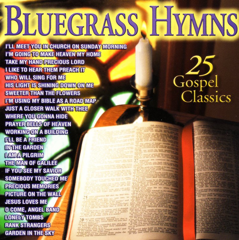 Bluegrass Hymns:  25 Gospel Classics