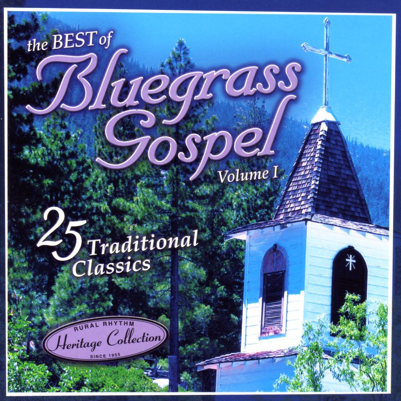 The Best Of Bluegrass Gospel Volume 1