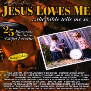 Jesus Loves Me: 25 Bluegrass Mountain Gospel Favorites