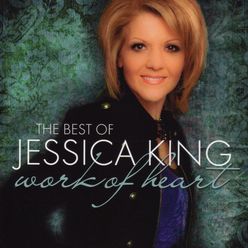 Work Of Heart: The Best Of Jessica King