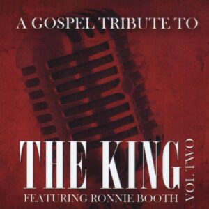 A Gospel Tribute To The King Vol. 2