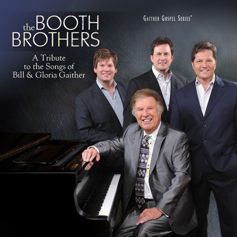 A Tribute To The Songs Of Bill & Gloria Gaither
