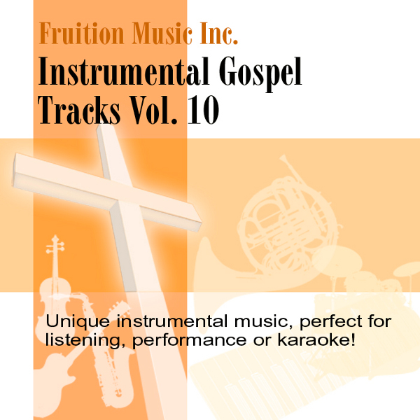 Instrumental Gospel Tracks Vol. 10