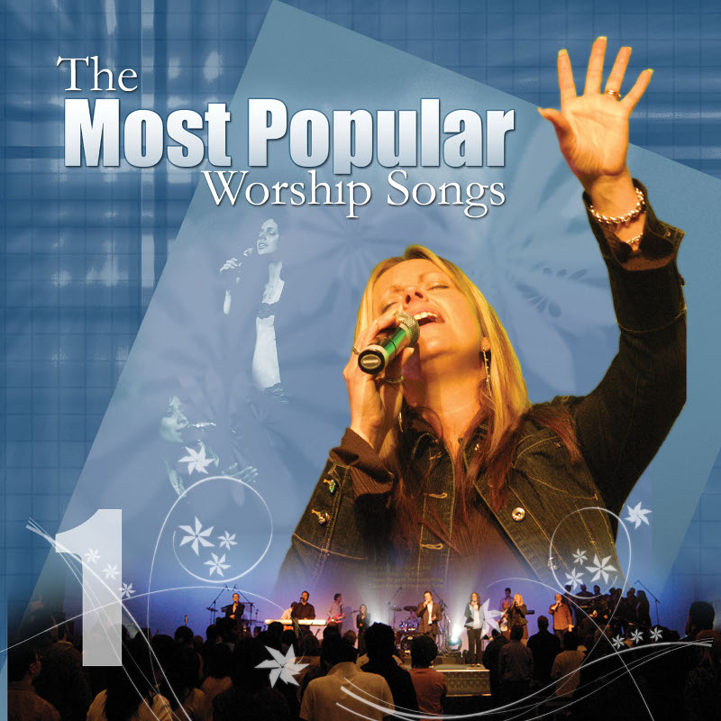 The Most Popular Worship Songs Volume 1 Artist Album Praise and Worship