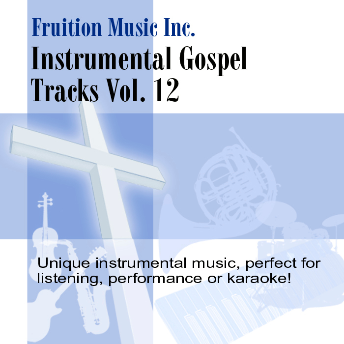 Instrumental Gospel Tracks Vol. 12