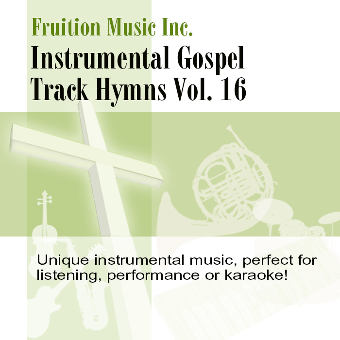 Instrumental Gospel Tracks Vol. 16