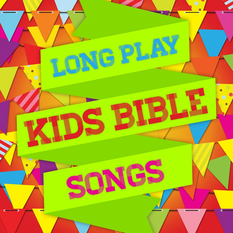 Long Play Kids Bible Songs