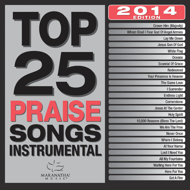 Top 25 Praise Songs Instrumental 2014 Edition
