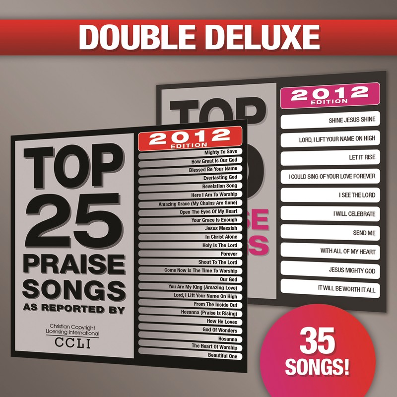Top 25 Praise Songs/Top 10 Praise Songs, Double Deluxe 2012 Edition
