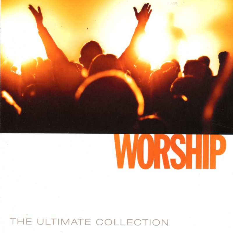 The Ultimate Collection Worship Artist Album Worship Together Christwill Music 