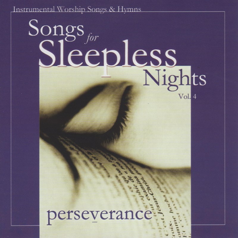 Songs For Sleepless Nights - Perseverance