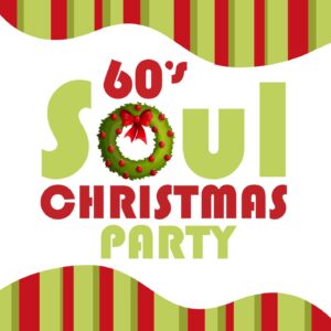 60's Soul Christmas Party