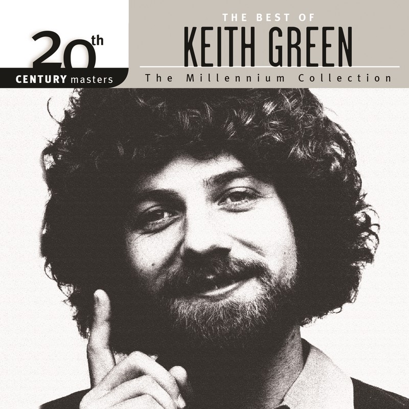 20th Century Masters - The Millennium Collection: The Best Of Keith Green