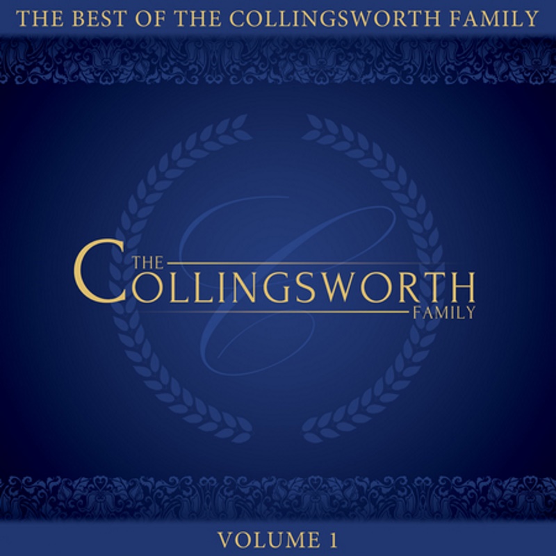 Best of the Collingsworth Family, The: Vol. 1