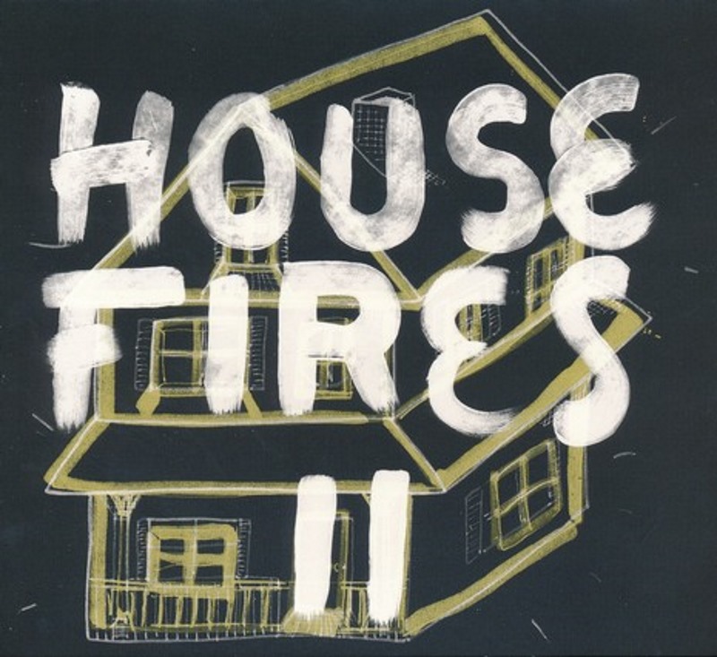 Housefires II