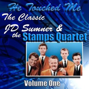Stamps Quartet: He Touched Me, Vol. 1