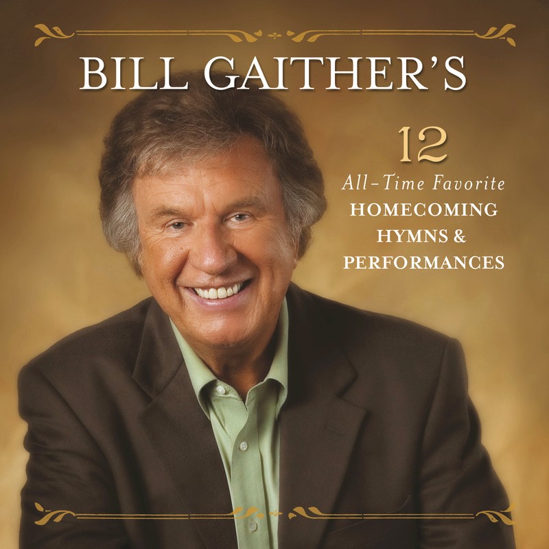 Bill Gaither's 12 All-Time Favorite Homecoming Hymns & Performances, Live