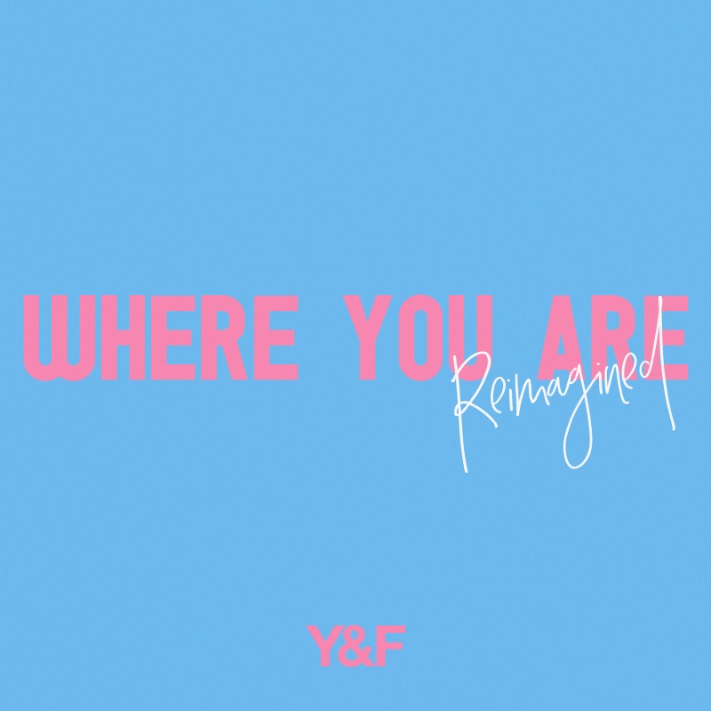 Where You Are: Reimagined
