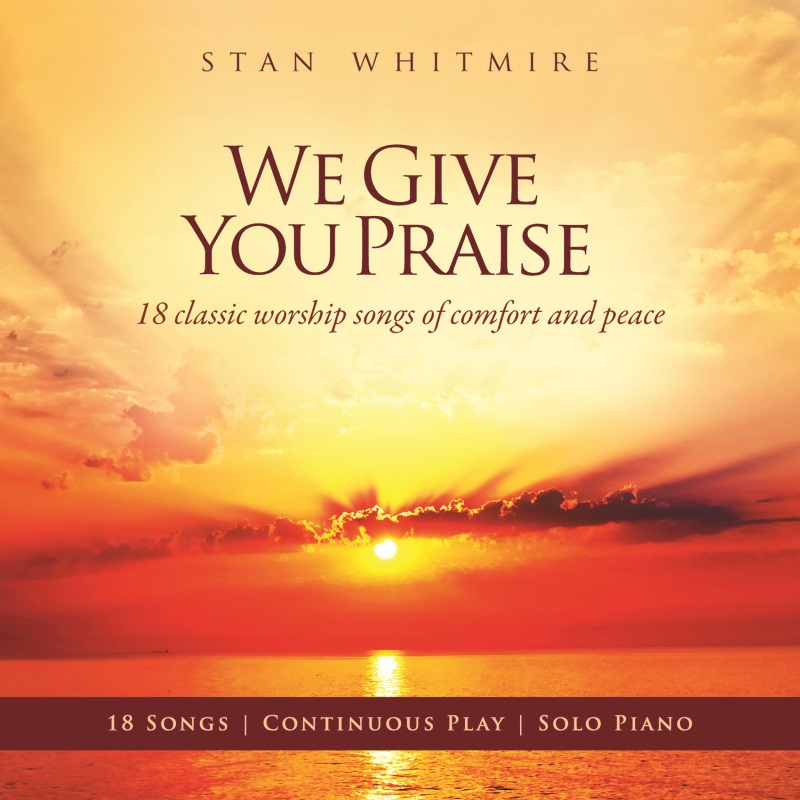 We Give You Praise Artist Album Craig Whittaker Christwill Music