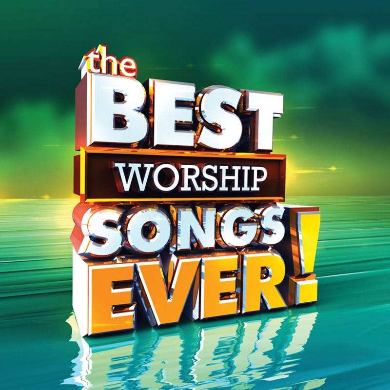 The Best Worship Songs...Even
