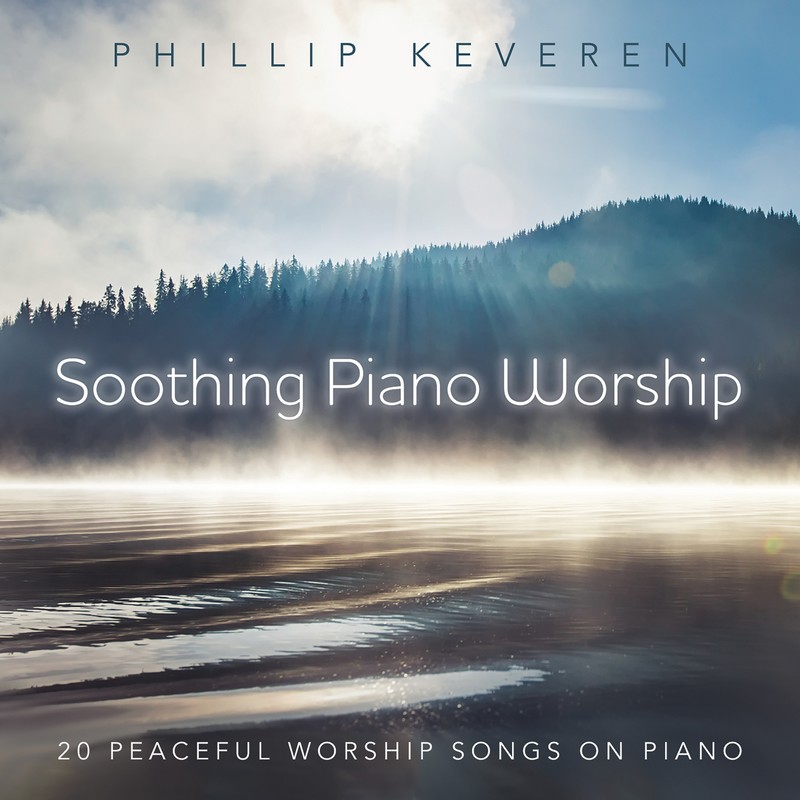 Soothing Piano Worship: 20 Peaceful Worship Songs On Piano