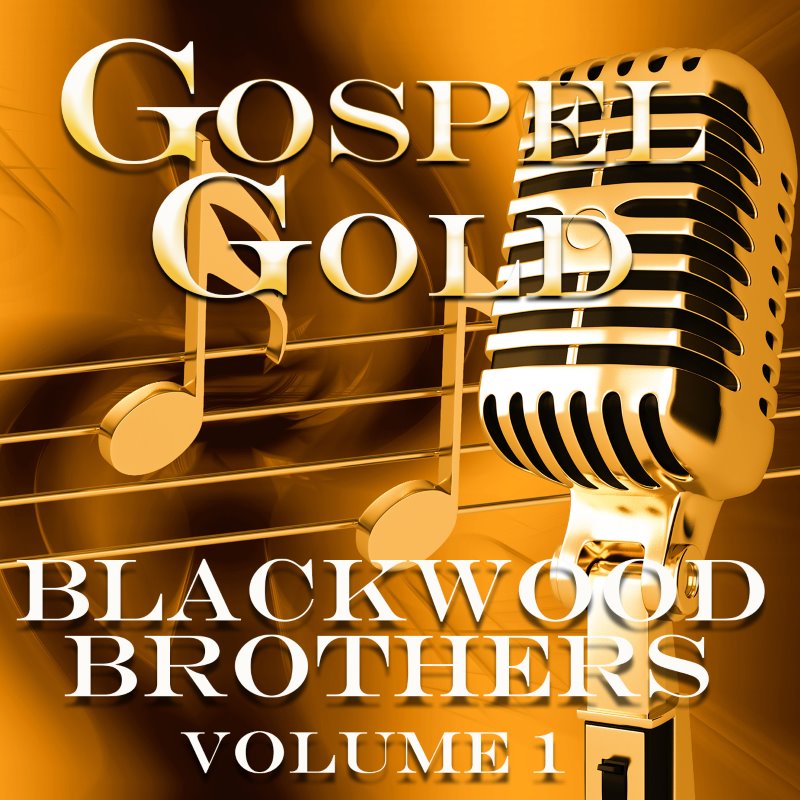 Gospel Gold Blackwoods: Vol. 1