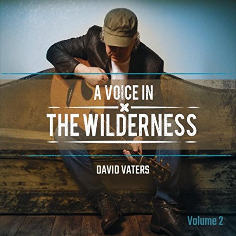 A Voice In the Wilderness: Vol. 2