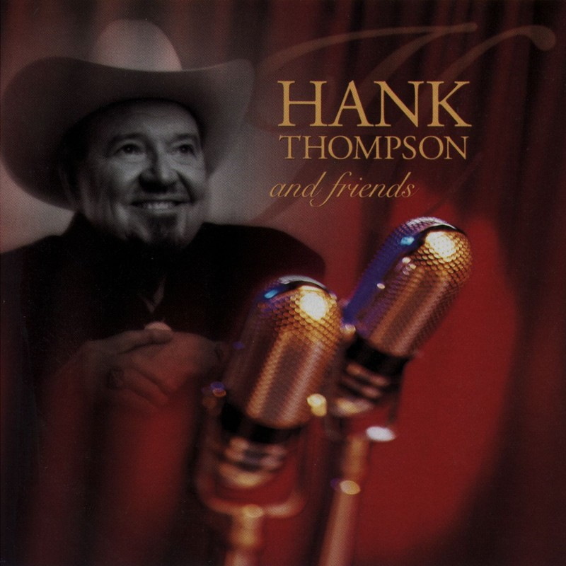 Hank Thompson And Friends