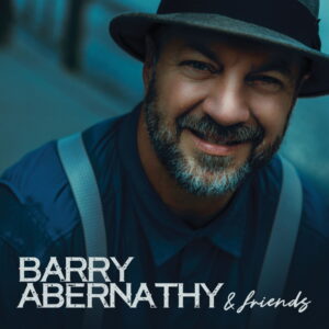 Barry Abernathy & Friends