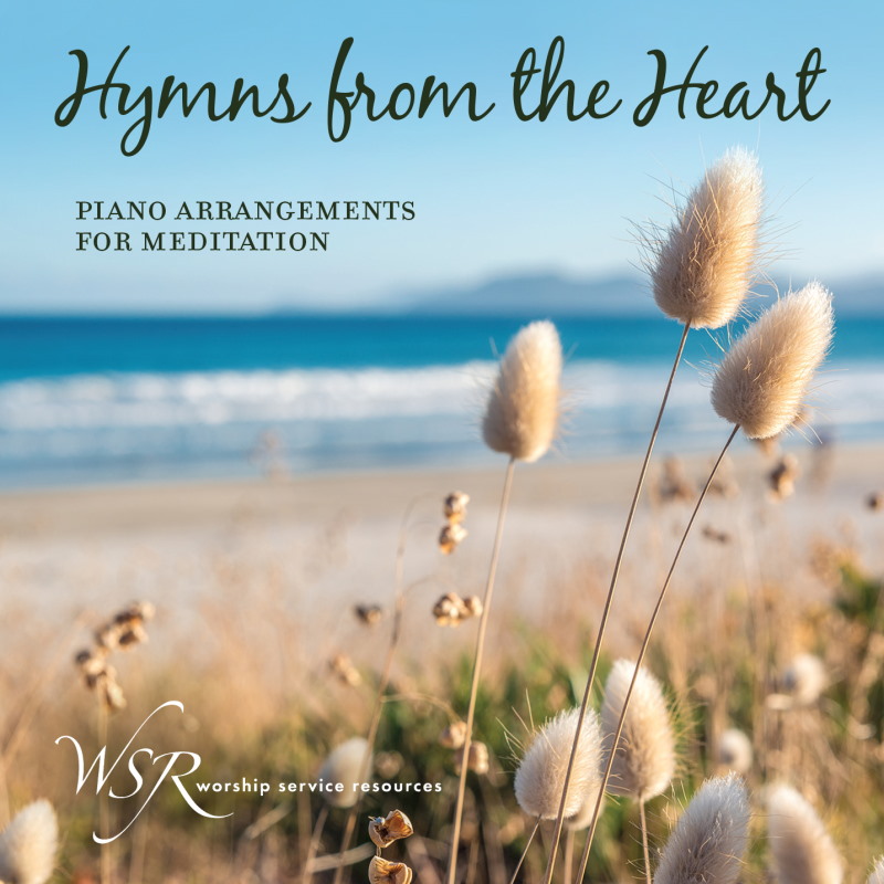 Hymns From the Heart: Piano Arrangements for Meditation