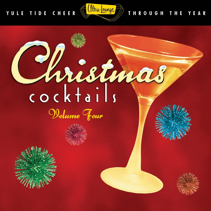 Ultra-Lounge Christmas Cocktails Vol. 4
