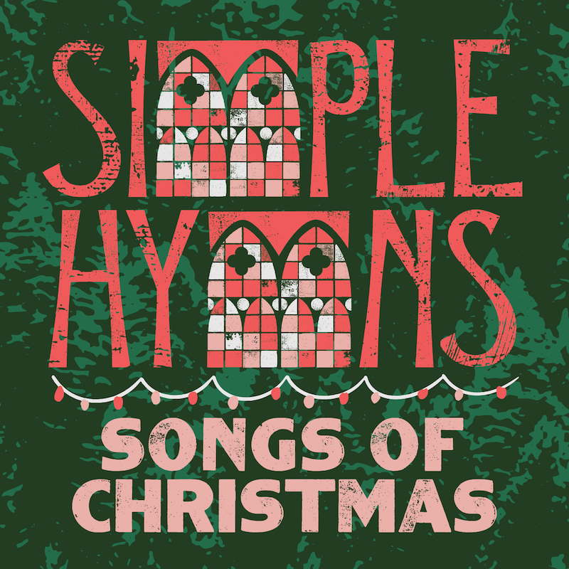 Simple Hymns: Songs Of Christmas