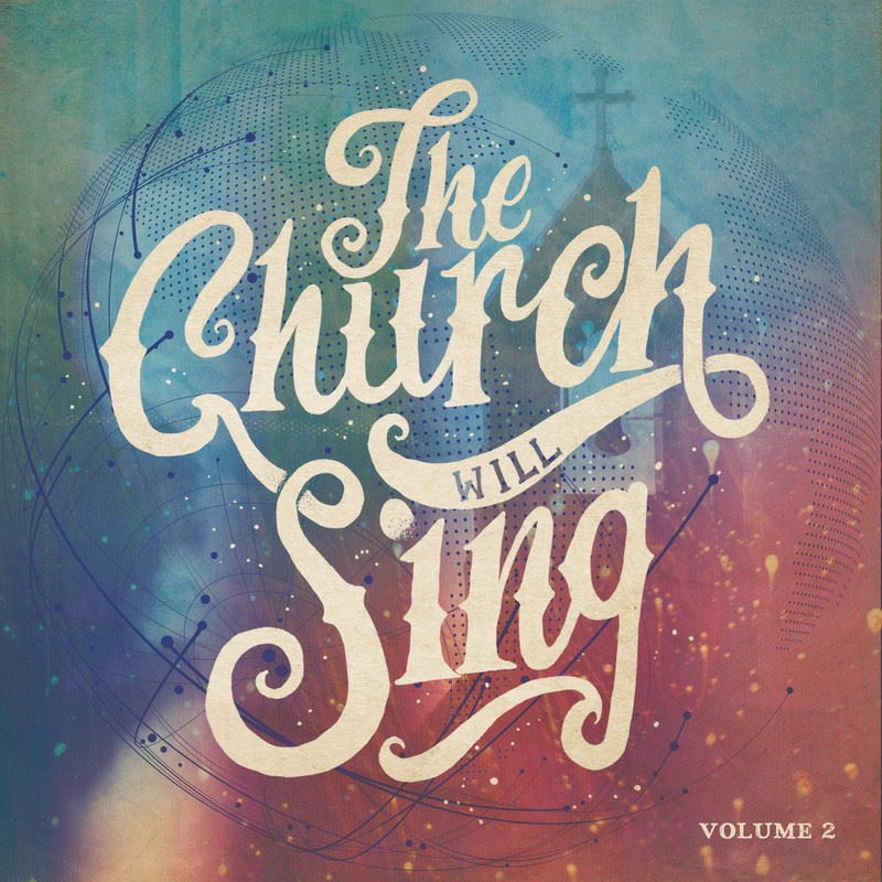 The Church Will Sing (Volume 2)