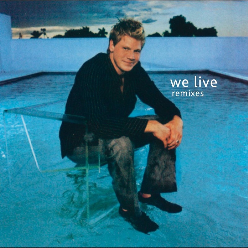 We Live (Remixes)