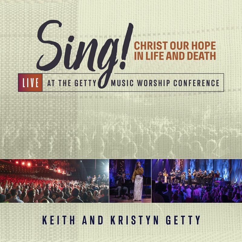 Sing! Christ Our Hope In Life And Death
