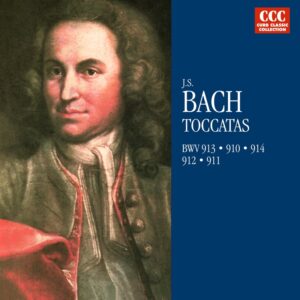 J.S. Bach: Toccatas BWV 910 - 914