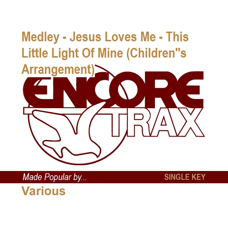 Medley - Jesus Loves Me - This Little Light Of Mine (Children's Arrangement)