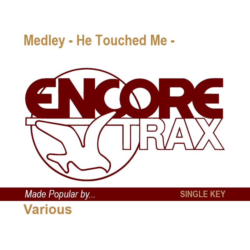 Medley - He Touched Me -