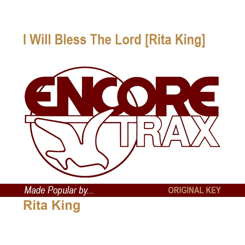 I Will Bless The Lord [Rita King]
