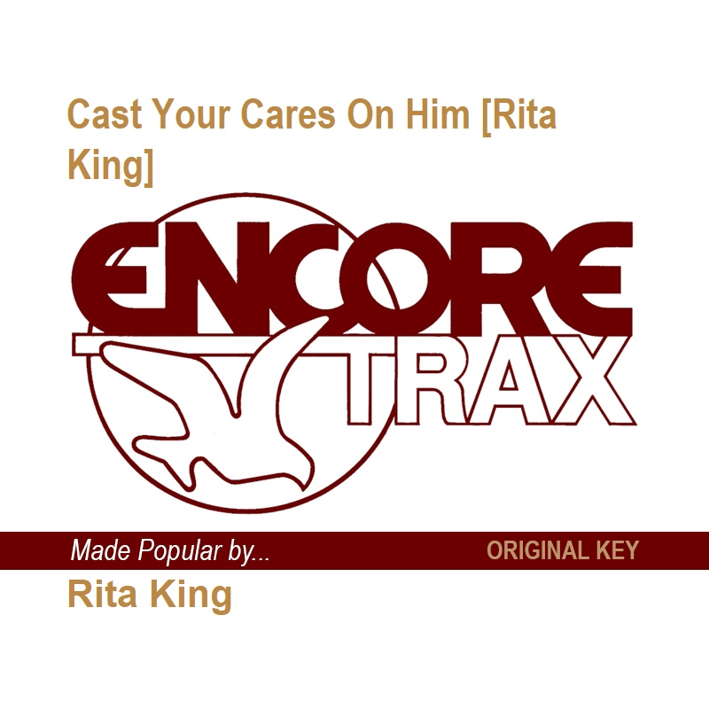 Cast Your Cares On Him [Rita King]