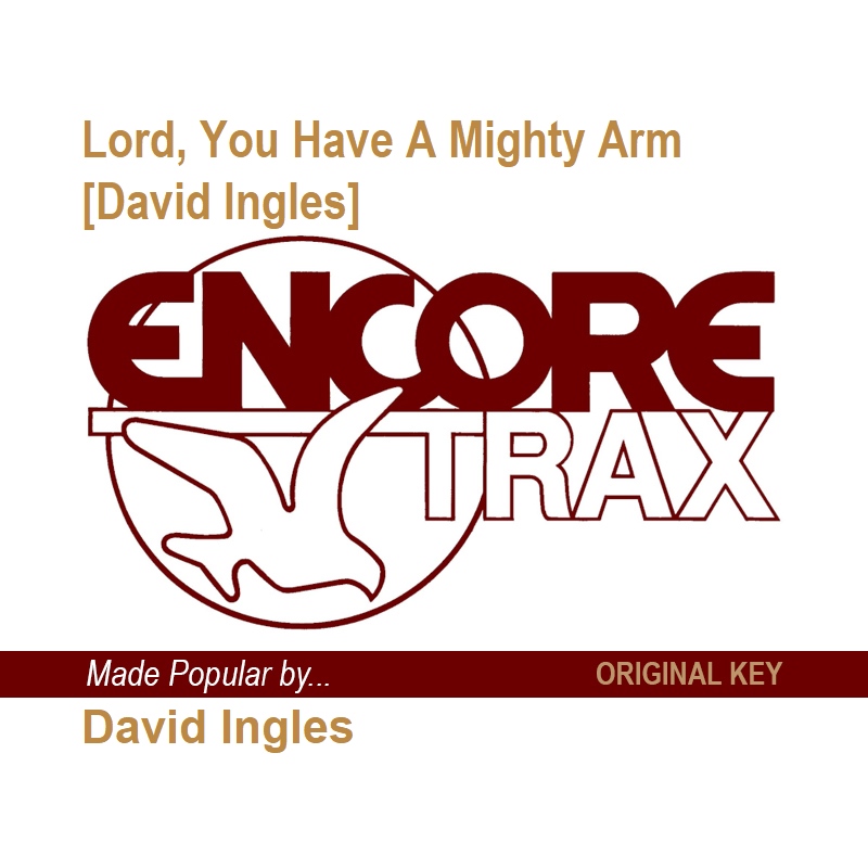 Lord, You Have A Mighty Arm [David Ingles]