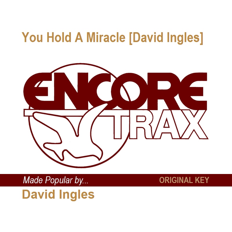 You Hold A Miracle [David Ingles]
