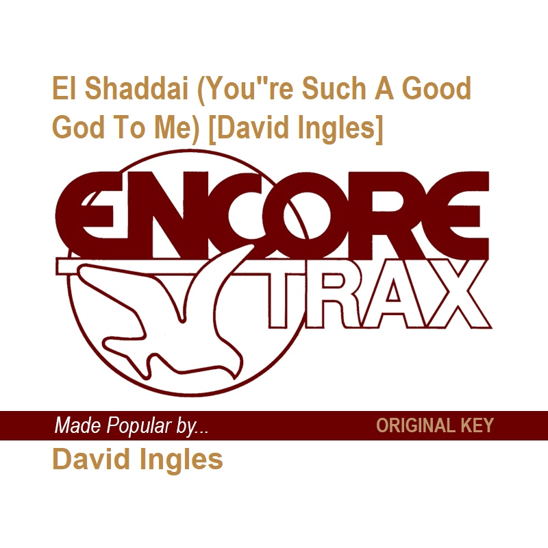 El Shaddai (You're Such A Good God To Me) [David Ingles]
