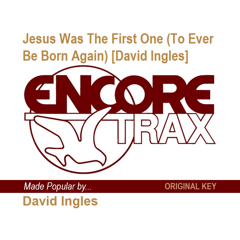 Jesus Was The First One (To Ever Be Born Again) [David Ingles]